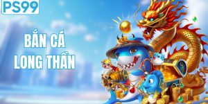 Bắn Cá Long Thần: Siêu Phẩm Ăn Khách Hot Nhất 2025