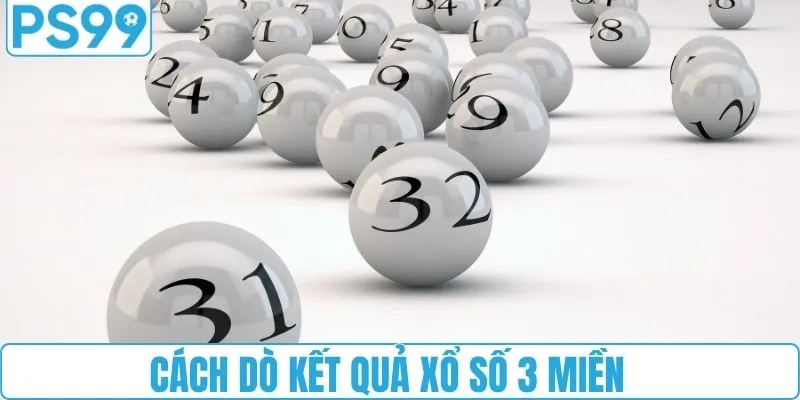 Cách dò kết quả xổ số ba miền 