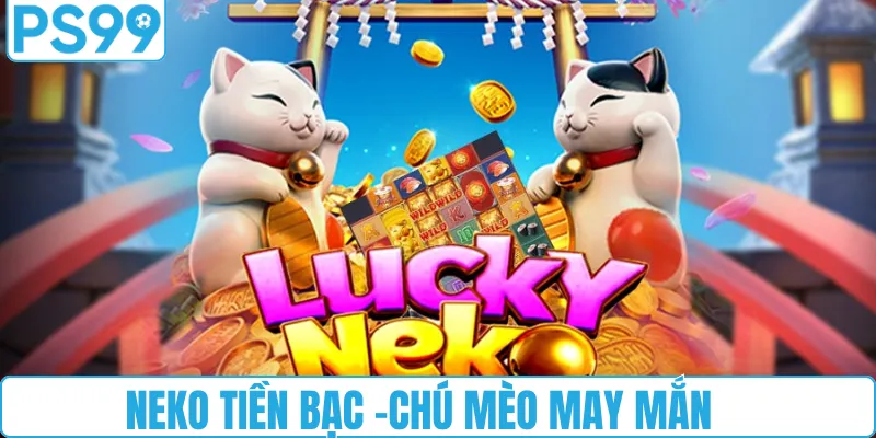 Neko Tiền Bạc: Chú mèo may mắn từ xứ sở phù tang