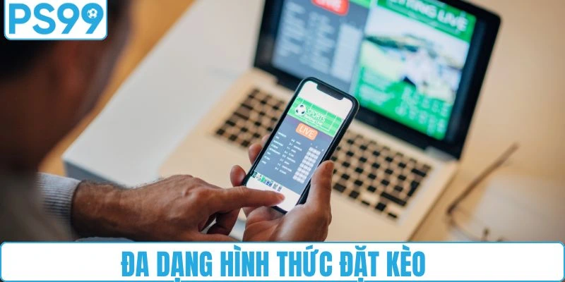 Người chơi có nhiều tùy chọn trong lựa chọn kèo