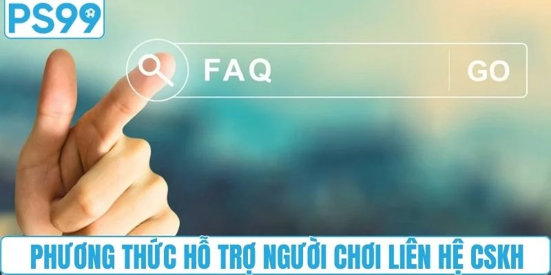 Phương thức hỗ trợ người chơi liên hệ CSKH