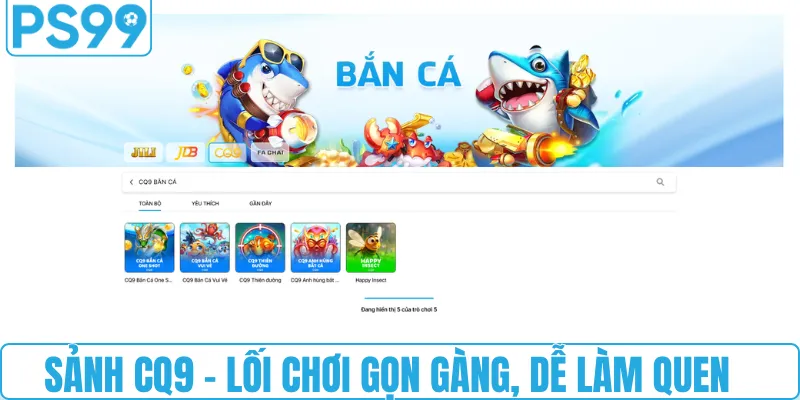 Sảnh CQ9 - Lối chơi gọn gàng, dễ làm quen