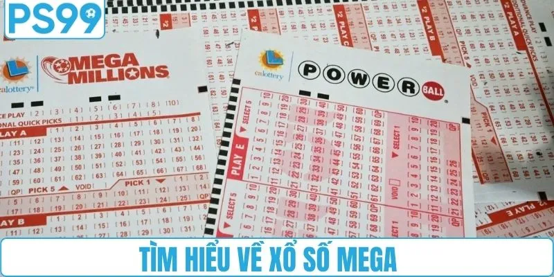 Tìm hiểu xổ số số Mega